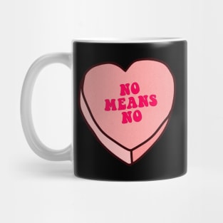 NO MEANS NO ///// Love Heart Typographic Design Slogan Mug